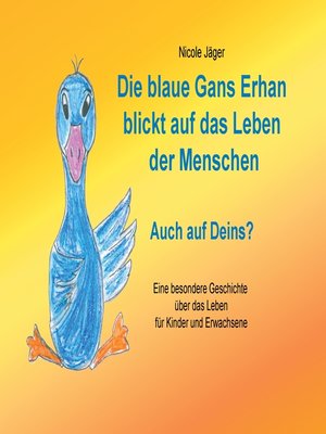 Die blaue Gans Erhan blickt auf das Leben der Menschen - ebook